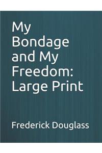 My Bondage and My Freedom