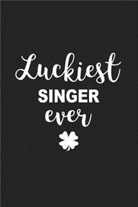 Luckiest Singer Ever