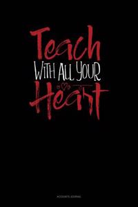 Teach with All You Heart