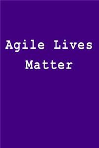 Agile Lives Matter