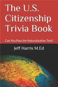 U.S. Citizenship Trivia Book
