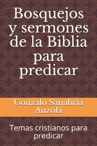 Bosquejos y sermones de la Biblia para predicar