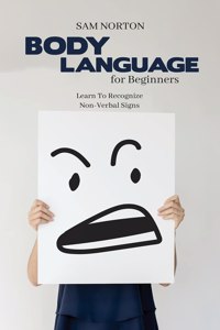 Body Language For Beginners