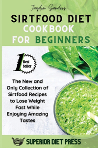 Sirtfood Diet Cookbook for Beginners