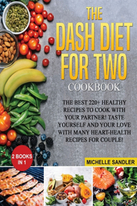 Dash Diet for Two Cookbook