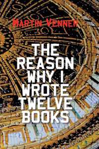 Reason Why I Wrote Twelve Books