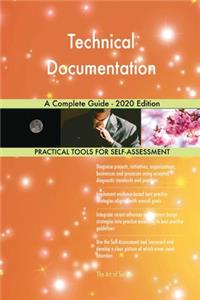 Technical Documentation A Complete Guide - 2020 Edition