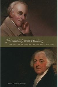 Friendship and Healing: The Dreams of John Adams and Benjamin Rush