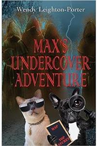 Max's Undercover Adventure