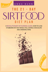 The 21-Day Sirtfood Diet Plan