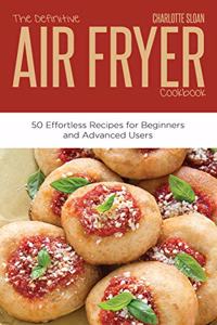The Definitive Air Fryer Cookbook