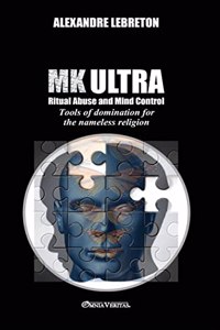 MK Ultra - Ritual Abuse and Mind Control