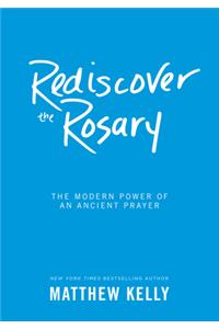 Rediscover the Rosary