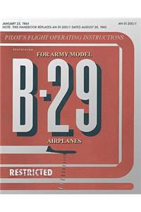 Pilot's Flight Operating Instructions for Army Model B-29 Airplanes