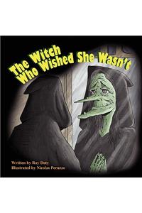 The Witch Who Wished She Wasn't