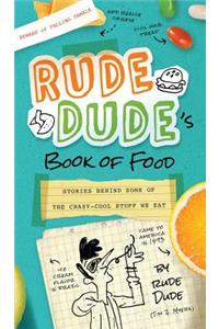 Rude Dude's Book of Food