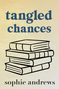 Tangled Chances