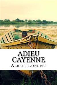 Adieu Cayenne