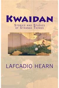 Kwaidan: Stories and Studies of Strange Things
