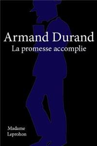 Armand Durand La promesse accomplie