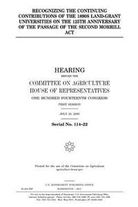 Recognizing the continuing contributions of 1890s land-grant universities on the 125th anniversary of the passage of the second Morrill Act