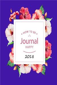 How To Be Journal Happy 2018