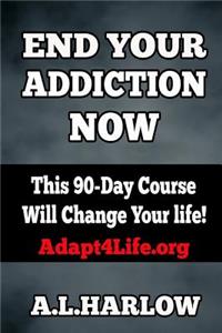 End Your Addiction Now