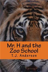 Mr. H and the Zoo School