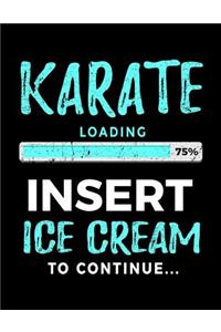 Karate Loading 75% Insert Ice Cream To Continue