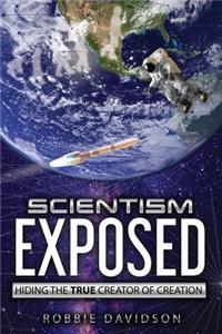 Scientism Exposed