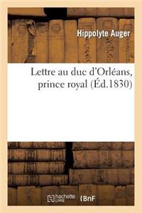 Lettre Au Duc d'Orléans, Prince Royal