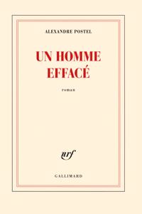 Un homme efface (Prix Goncourt du Premier Roman 2013)