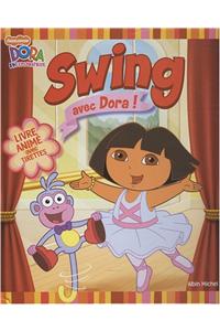 Swing Avec Dora !