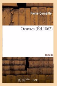 Oeuvres. Tome 8