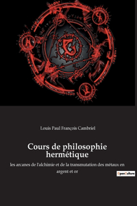 Cours de philosophie hermétique
