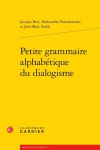 Petite Grammaire Alphabetique Du Dialogisme