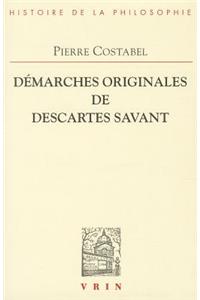 Demarches Originales de Descartes Savant