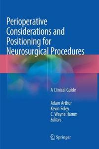 Perioperative Considerations and Positioning for Neurosurgical Procedures