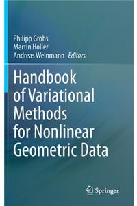Handbook of Variational Methods for Nonlinear Geometric Data
