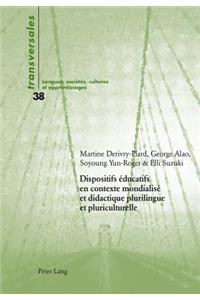 Dispositifs Éducatifs En Contexte Mondialisé Et Didactique Plurilingue Et Pluriculturelle