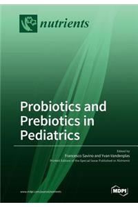 Probiotics and Prebiotics in Pediatrics