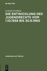 Entwicklung des Jugendrechts vom 1.10.1958 bis 30.9.1960