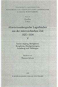 Altwurttembergische Lagerbucher Aus Der Osterreichischen Zeit 1520-1534