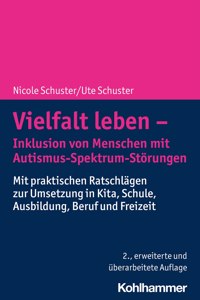 Vielfalt Leben - Inklusion Von Menschen Mit Autismus-Spektrum-Storungen