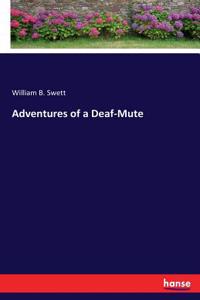 Adventures of a Deaf-Mute