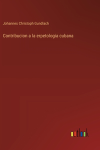 Contribucion a la erpetologia cubana