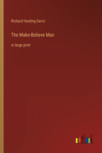 The Make-Believe Man