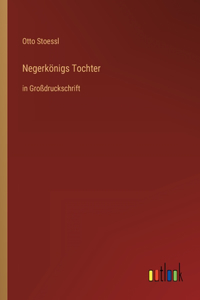 Negerkönigs Tochter