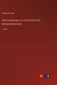 Untersuchungen zur Geschichte der Nationalökonomie