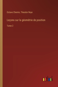 Leçons sur la géométrie de position